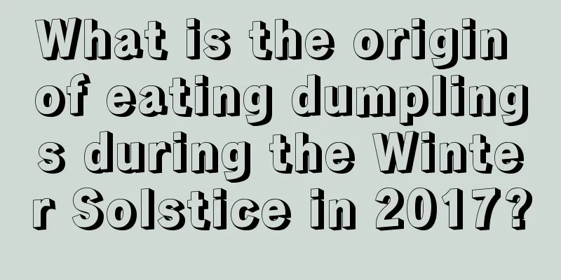 What is the origin of eating dumplings during the Winter Solstice in 2017?