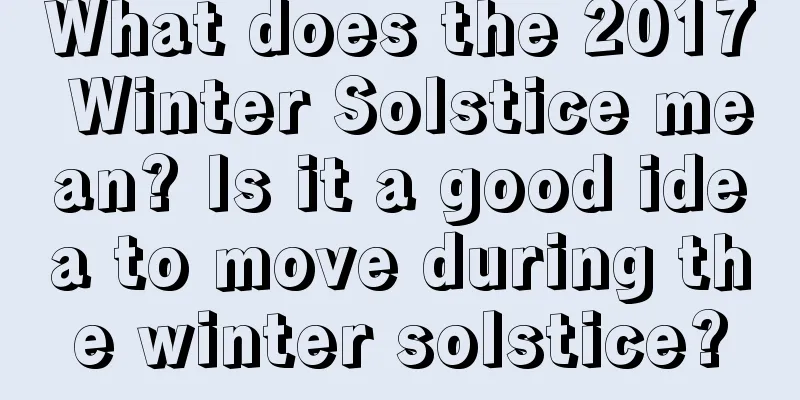 What does the 2017 Winter Solstice mean? Is it a good idea to move during the winter solstice?