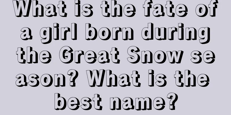 What is the fate of a girl born during the Great Snow season? What is the best name?