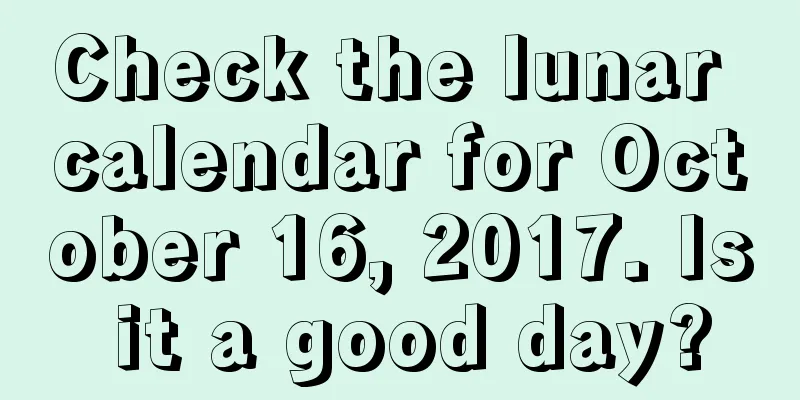 Check the lunar calendar for October 16, 2017. Is it a good day?