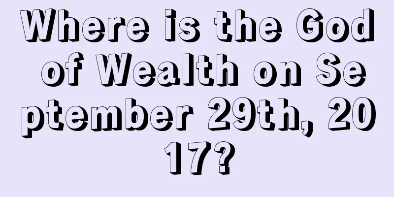 Where is the God of Wealth on September 29th, 2017?