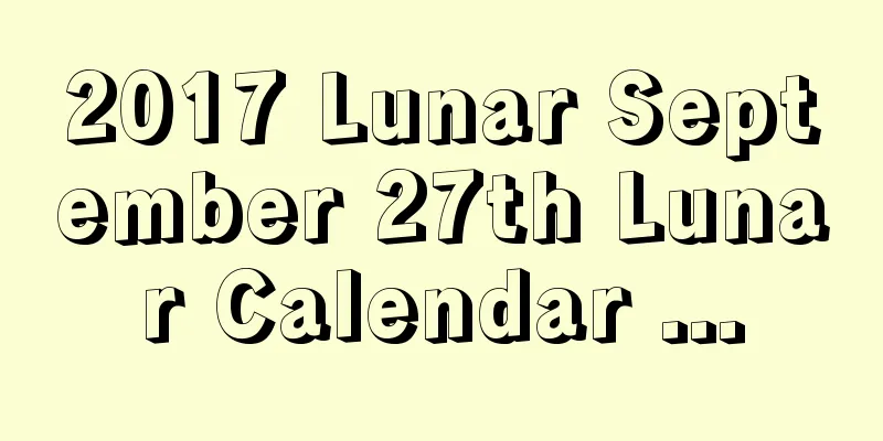 2017 Lunar September 27th Lunar Calendar ...