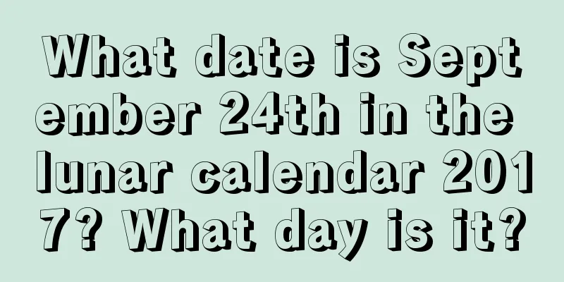 What date is September 24th in the lunar calendar 2017? What day is it?