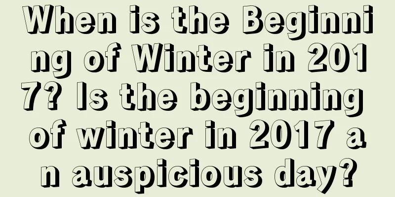 When is the Beginning of Winter in 2017? Is the beginning of winter in 2017 an auspicious day?