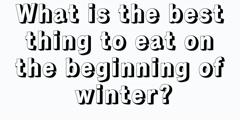 What is the best thing to eat on the beginning of winter?