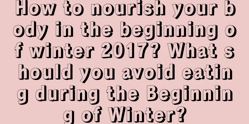 How to nourish your body in the beginning of winter 2017? What should you avoid eating during the Beginning of Winter?