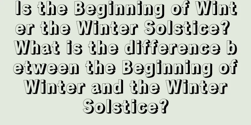 Is the Beginning of Winter the Winter Solstice? What is the difference between the Beginning of Winter and the Winter Solstice?