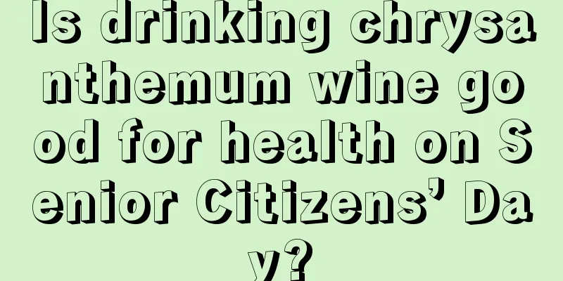 Is drinking chrysanthemum wine good for health on Senior Citizens’ Day?