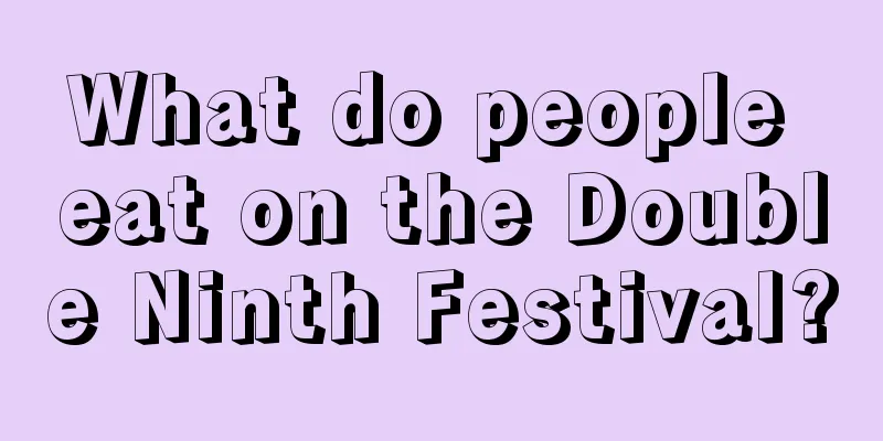 What do people eat on the Double Ninth Festival?