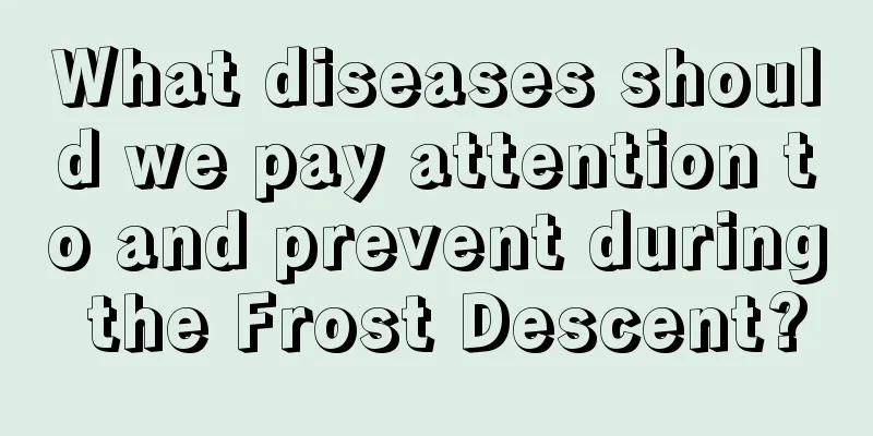 What diseases should we pay attention to and prevent during the Frost Descent?