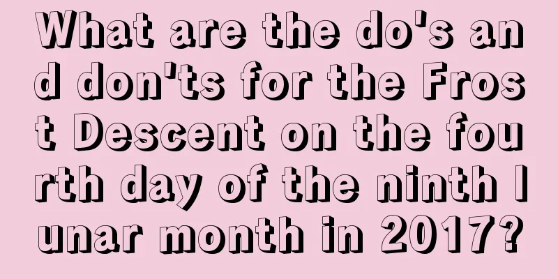 What are the do's and don'ts for the Frost Descent on the fourth day of the ninth lunar month in 2017?