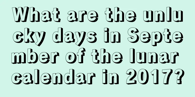 What are the unlucky days in September of the lunar calendar in 2017?