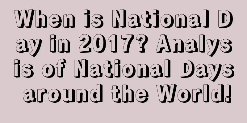 When is National Day in 2017? Analysis of National Days around the World!