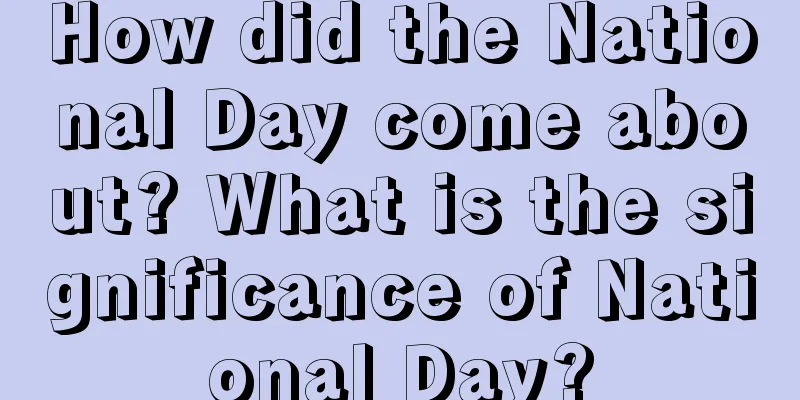 How did the National Day come about? What is the significance of National Day?