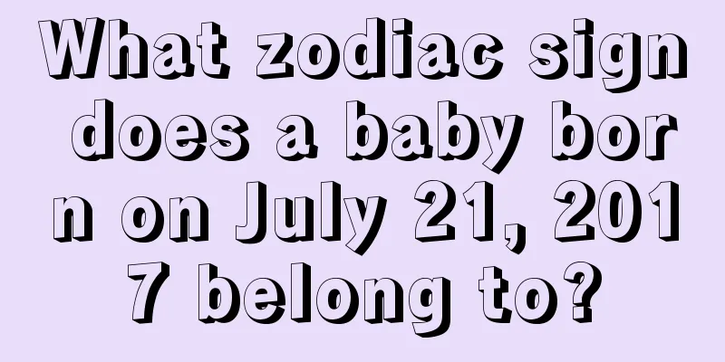 What zodiac sign does a baby born on July 21, 2017 belong to?