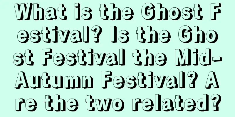 What is the Ghost Festival? Is the Ghost Festival the Mid-Autumn Festival? Are the two related?