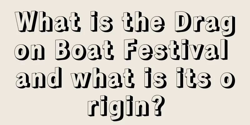 What is the Dragon Boat Festival and what is its origin?