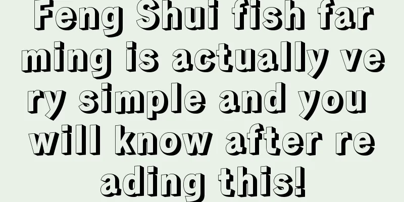 Feng Shui fish farming is actually very simple and you will know after reading this!