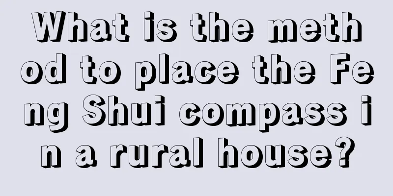 What is the method to place the Feng Shui compass in a rural house?