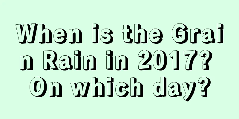 When is the Grain Rain in 2017? On which day?