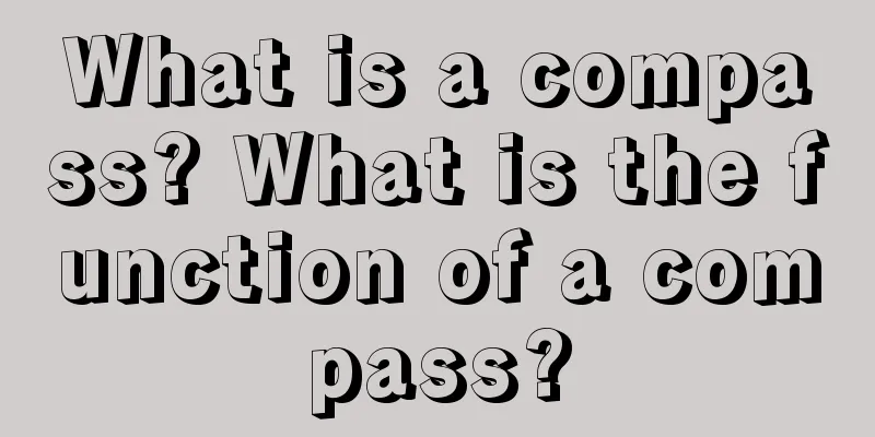 What is a compass? What is the function of a compass?
