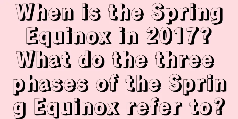 When is the Spring Equinox in 2017? What do the three phases of the Spring Equinox refer to?