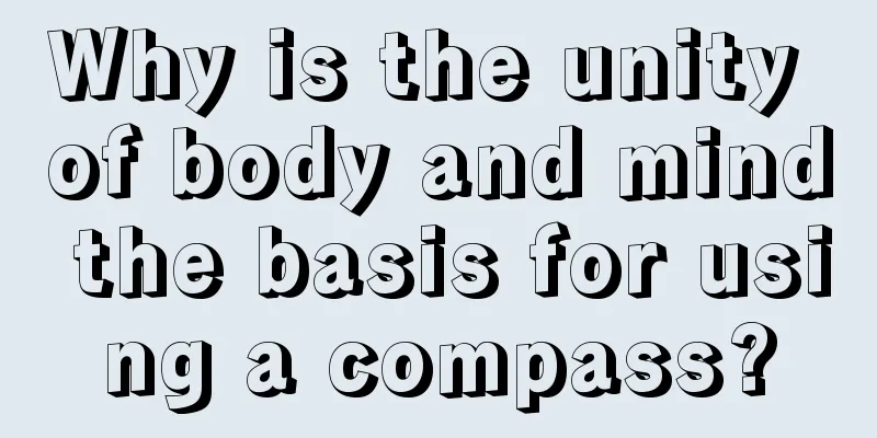 Why is the unity of body and mind the basis for using a compass?