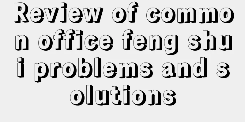 Review of common office feng shui problems and solutions