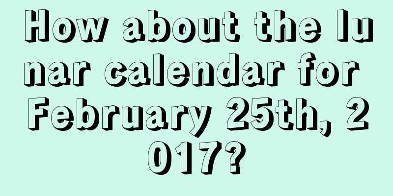 How about the lunar calendar for February 25th, 2017?