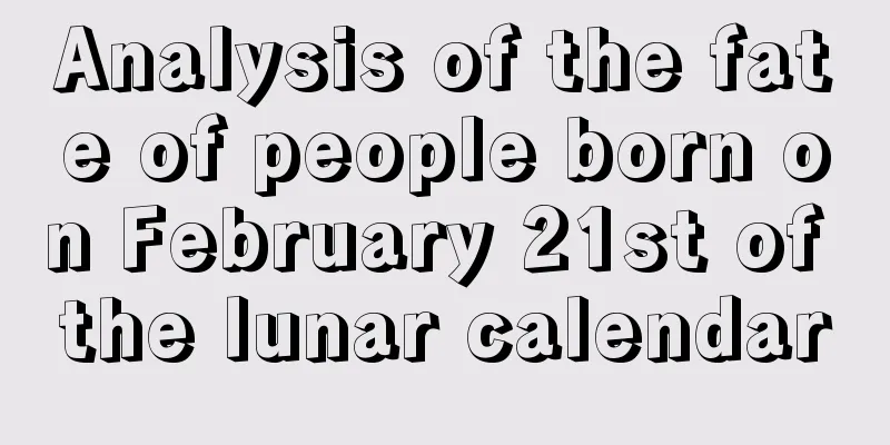 Analysis of the fate of people born on February 21st of the lunar calendar