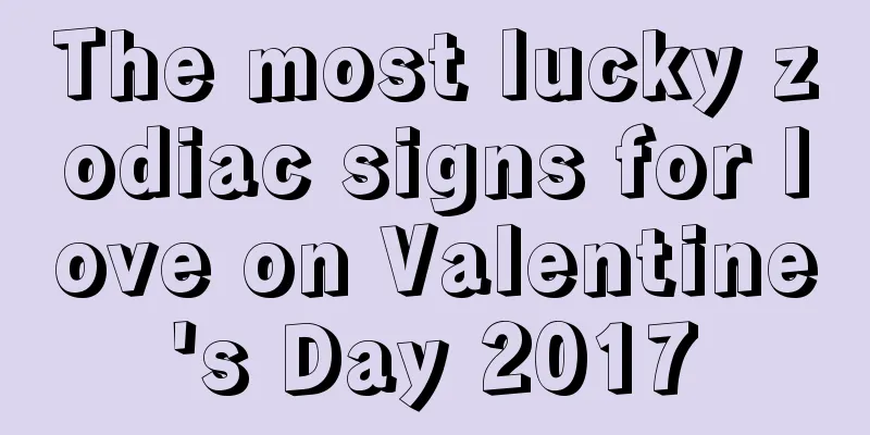 The most lucky zodiac signs for love on Valentine's Day 2017