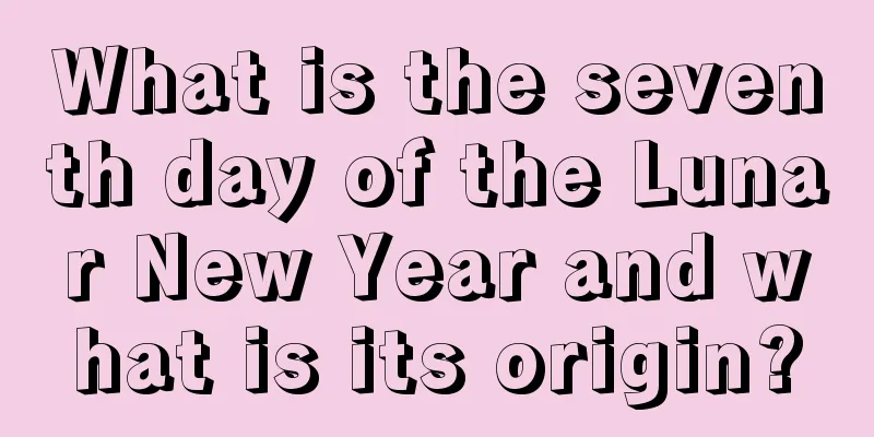 What is the seventh day of the Lunar New Year and what is its origin?