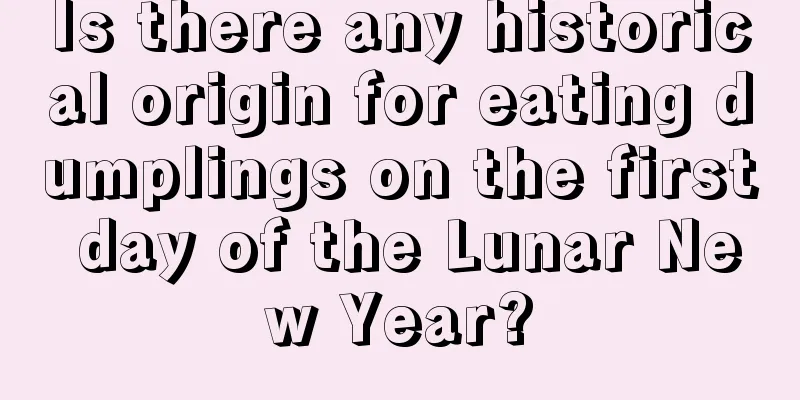 Is there any historical origin for eating dumplings on the first day of the Lunar New Year?