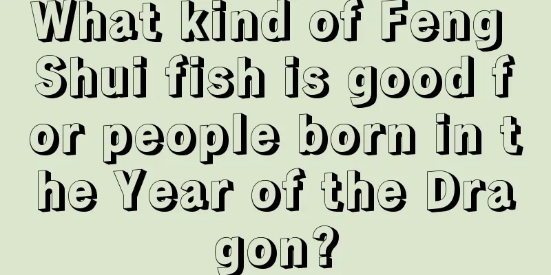 What kind of Feng Shui fish is good for people born in the Year of the Dragon?