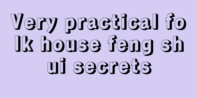 Very practical folk house feng shui secrets