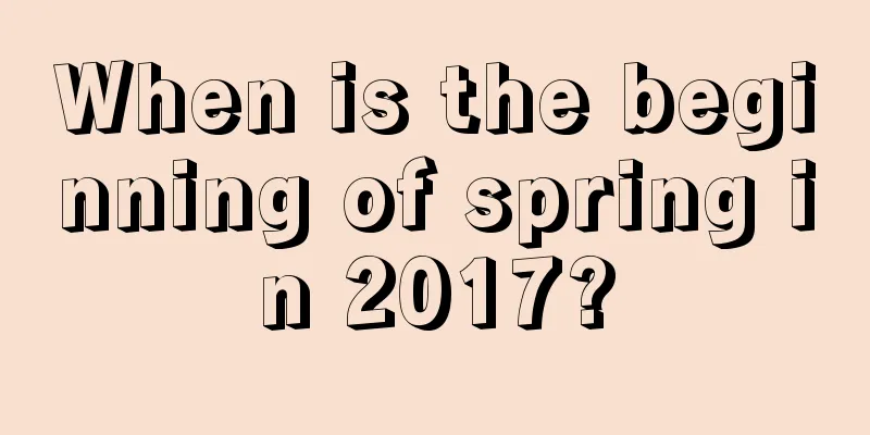 When is the beginning of spring in 2017?