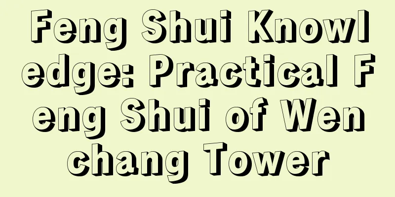Feng Shui Knowledge: Practical Feng Shui of Wenchang Tower