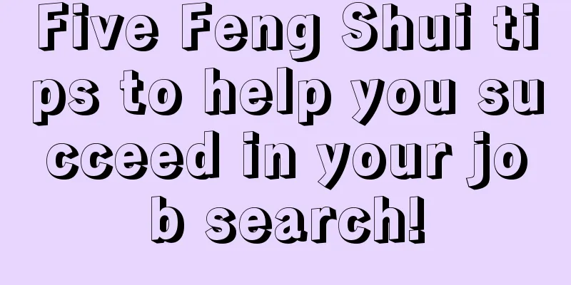 Five Feng Shui tips to help you succeed in your job search!