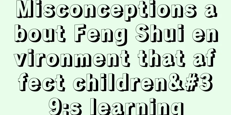 Misconceptions about Feng Shui environment that affect children's learning