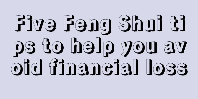 Five Feng Shui tips to help you avoid financial loss