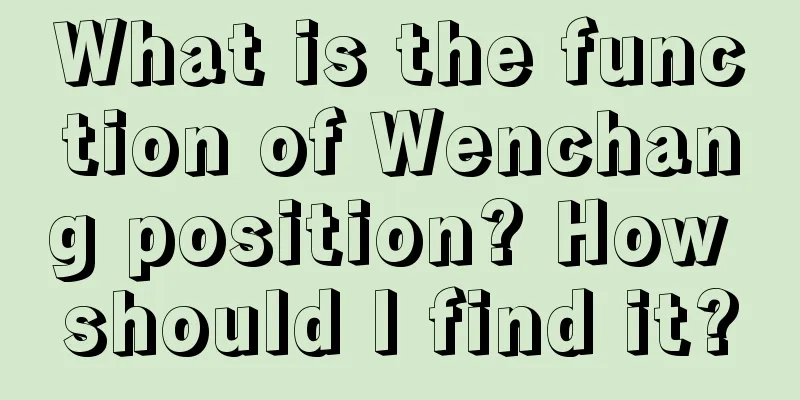 What is the function of Wenchang position? How should I find it?