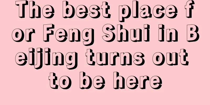 The best place for Feng Shui in Beijing turns out to be here