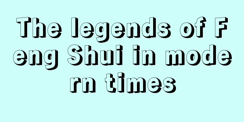 The legends of Feng Shui in modern times