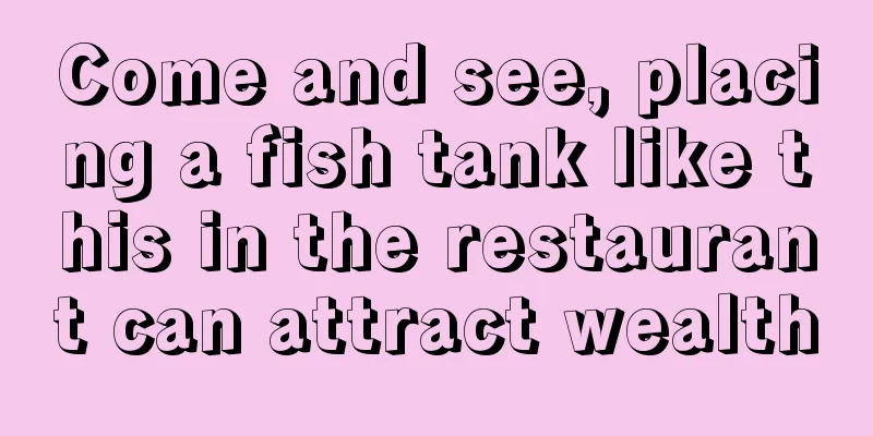 Come and see, placing a fish tank like this in the restaurant can attract wealth